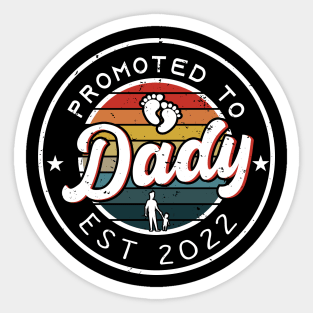 Mens Promoted To Daddy Est. 2022 funny gift for new dad Firs Sticker